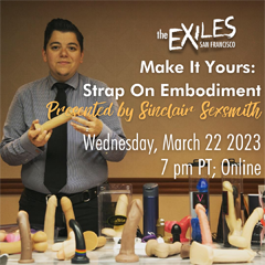 March Program: Make It Yours: Strap on Embodiment with Sinclair Sexsmith